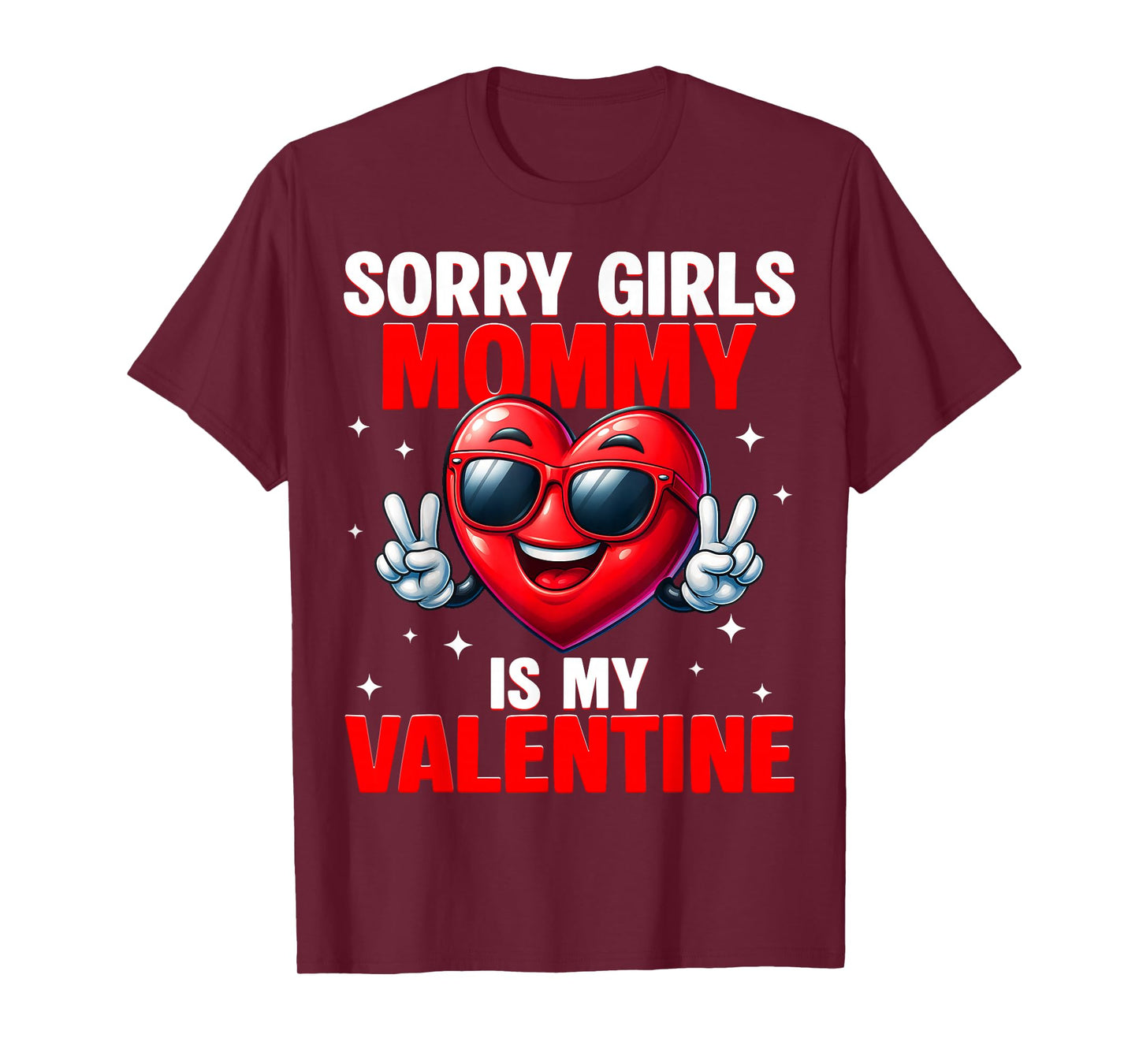 Sorry Girl Mommy is My Valentine Heart Peace Sign Men Boy T-Shirt