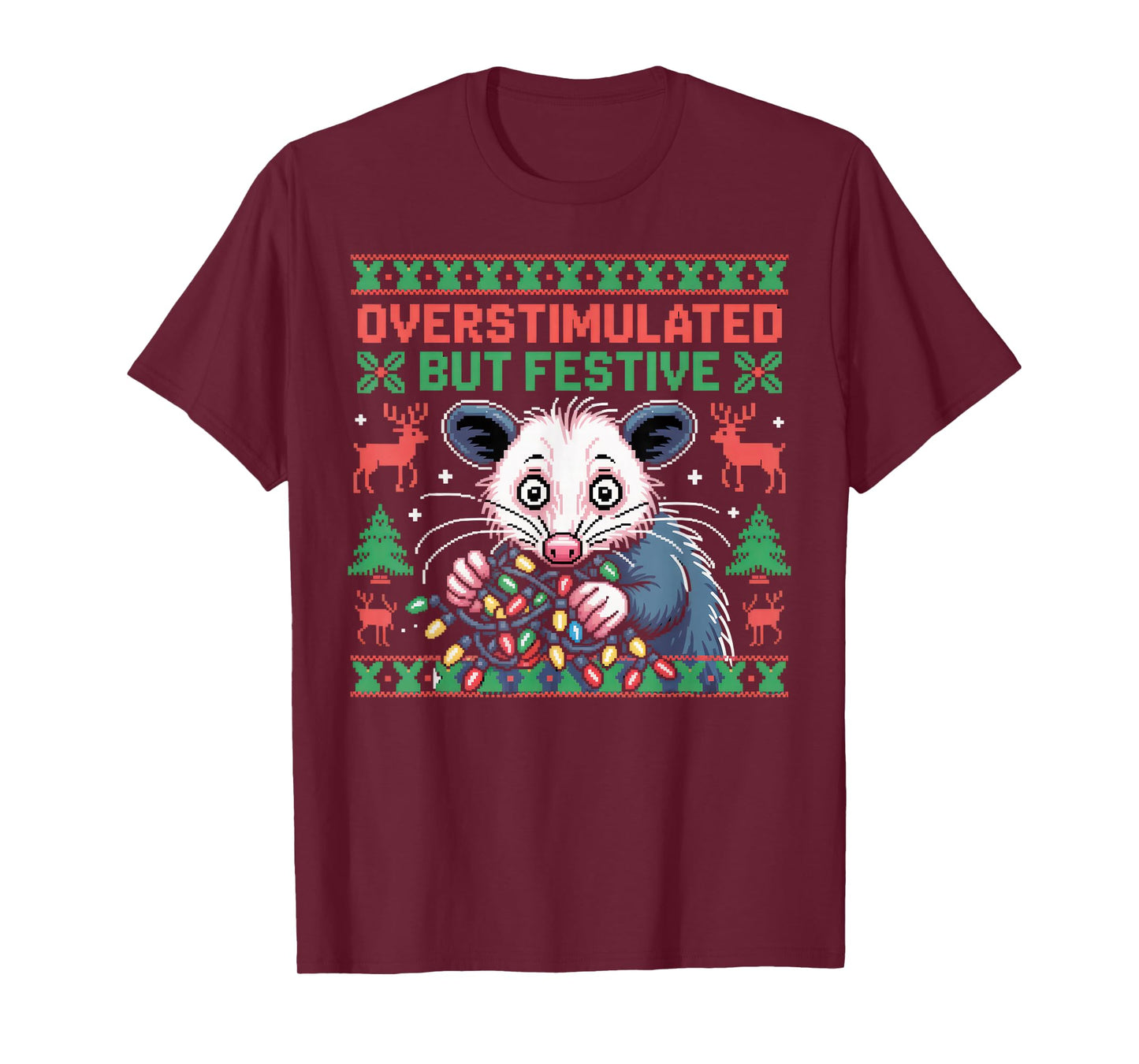 Overstimulated But Festive Opossum Ugly Sweater Christmas T-Shirt