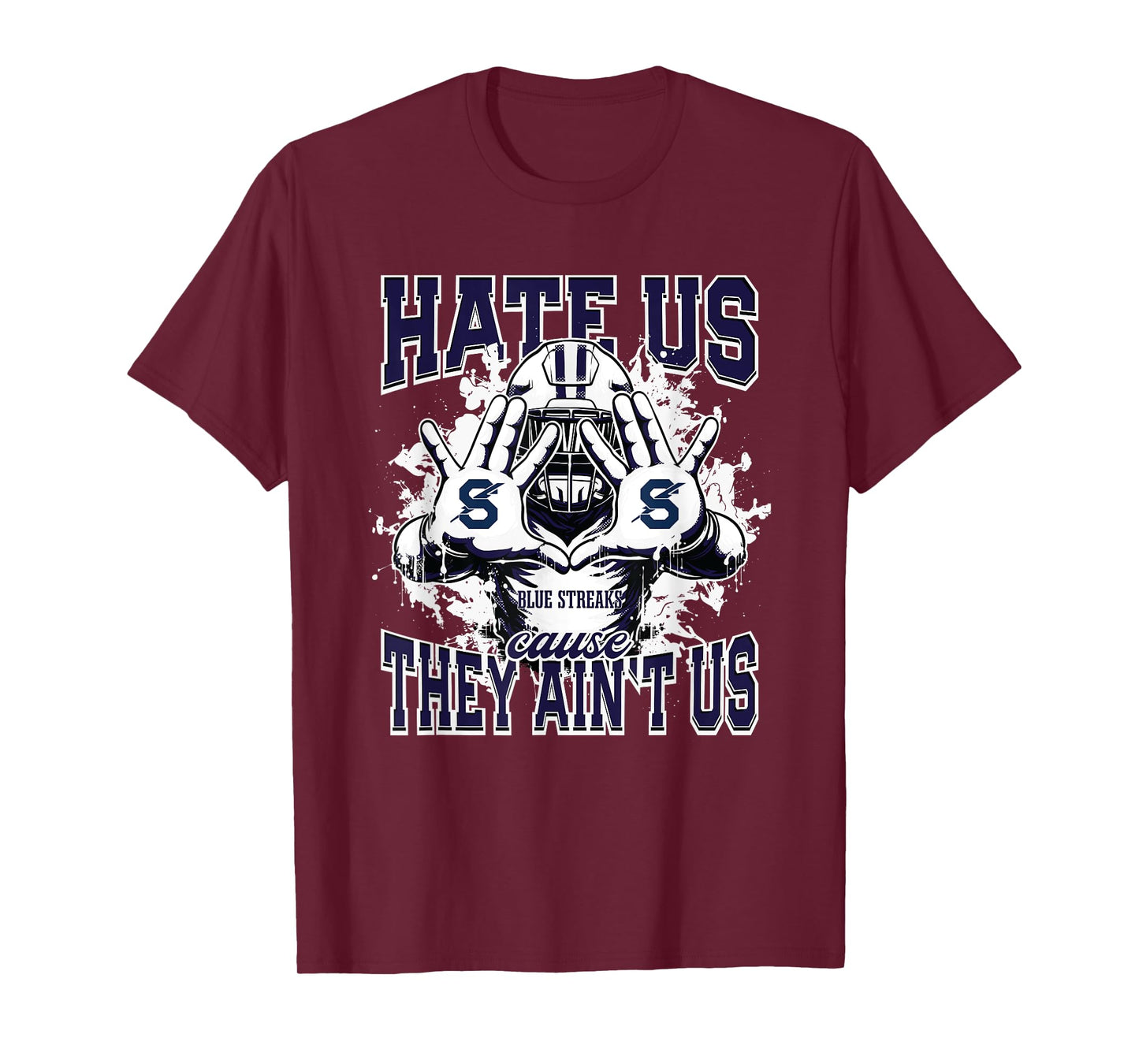 Sandusky Blue Streaks Logo Hate Us Cause They Ain't HS T-Shirt