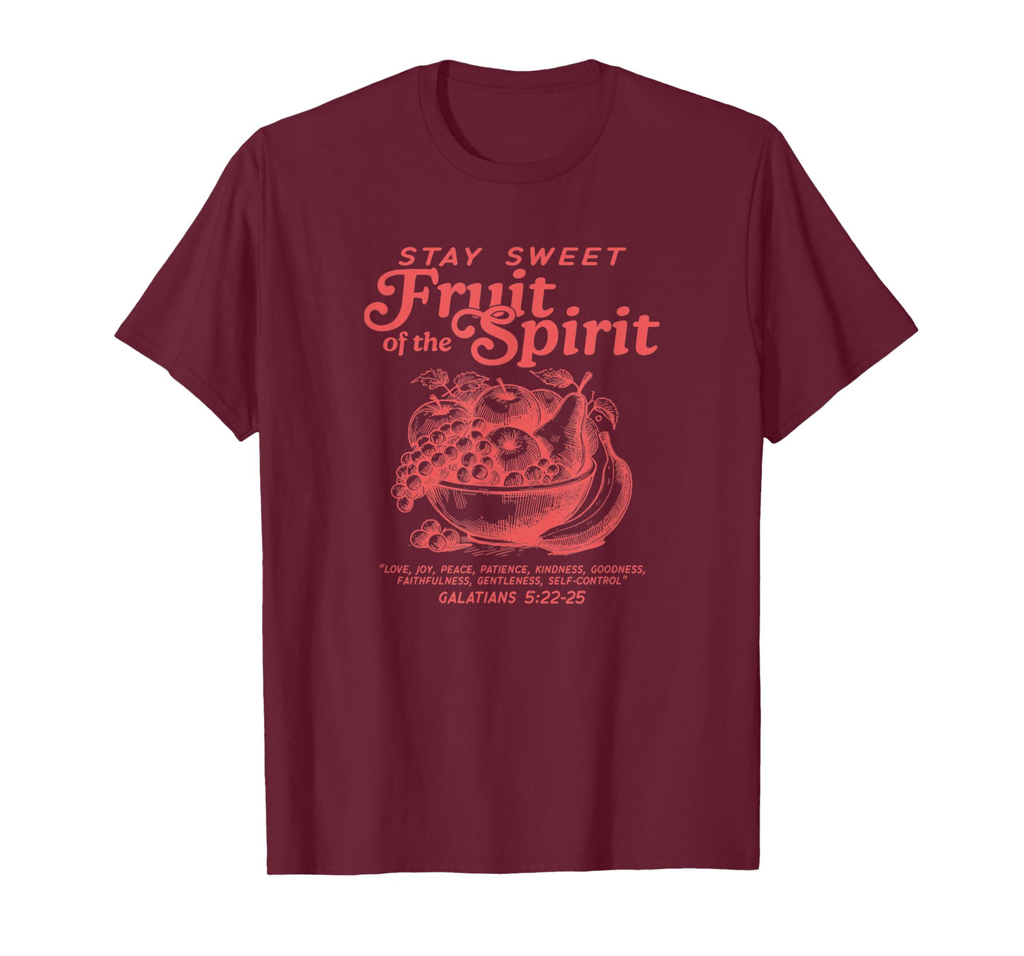 Stay Sweet Fruit of The Spirit Christian Jesus Faith T-Shirt