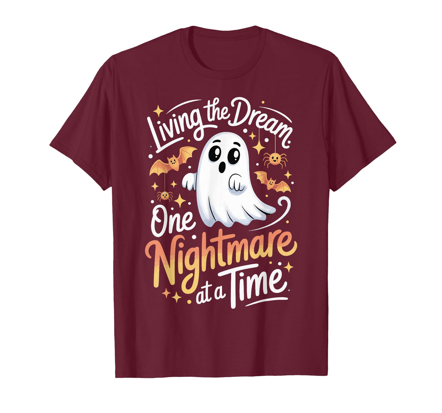 Living The Dream One Nightmare at A Time T-Shirt