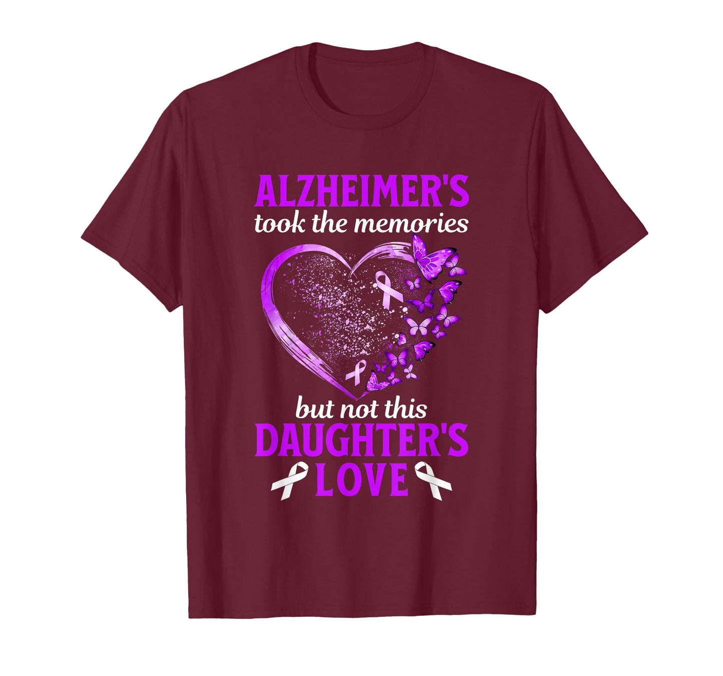 Alzheimers Took Memories Not Daughter Love Dementia Support T-Shirt