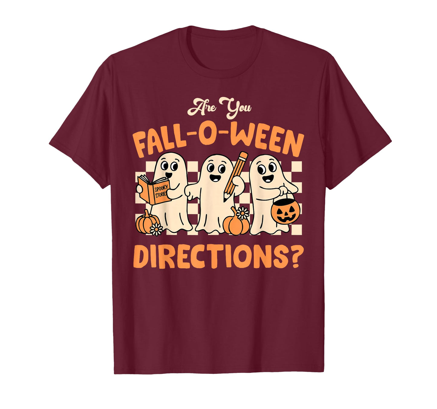 are You Fall O Ween Direction Ghost Teacher Halloween T-Shirt