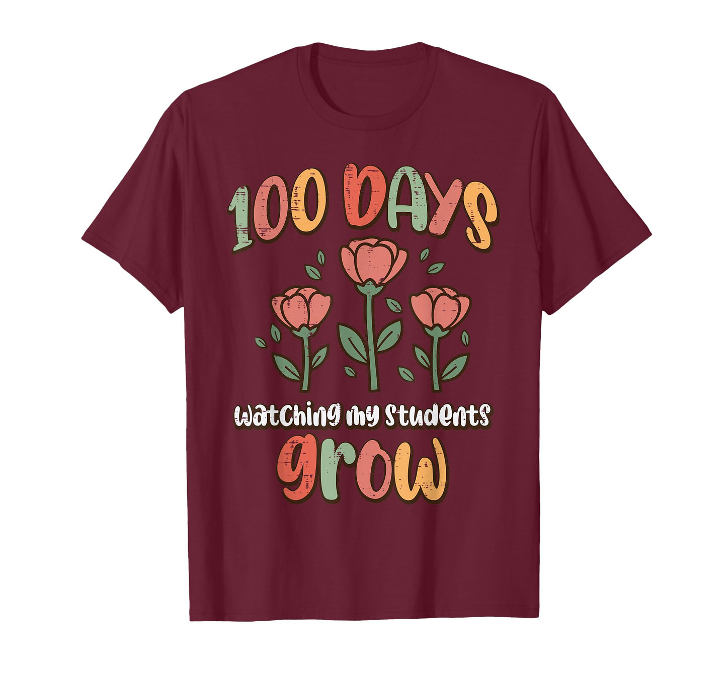 100 Days Watching My Students Grow 100th Day School Teacher T-Shirt