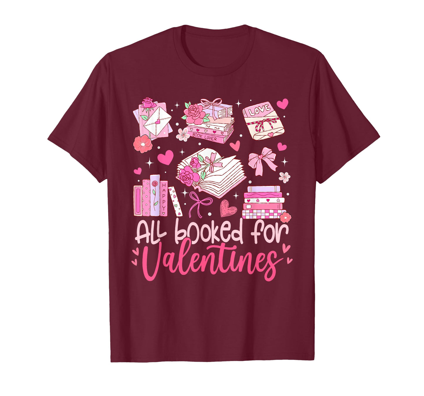 All Booked for Valentine Book Lovers Women Girl Teacher T-Shirt