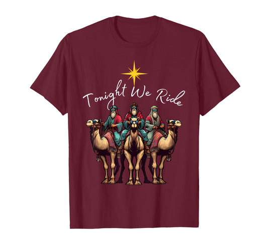 Tonight We Ride Christmas, 3 Wise Men, Christian Christmas T-Shirt