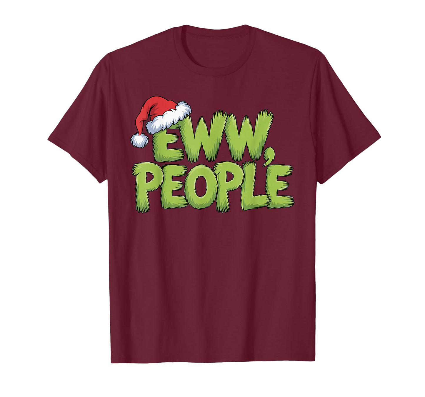 Eww People Santa Hat Green Funny Christmas Men Women Kids T-Shirt