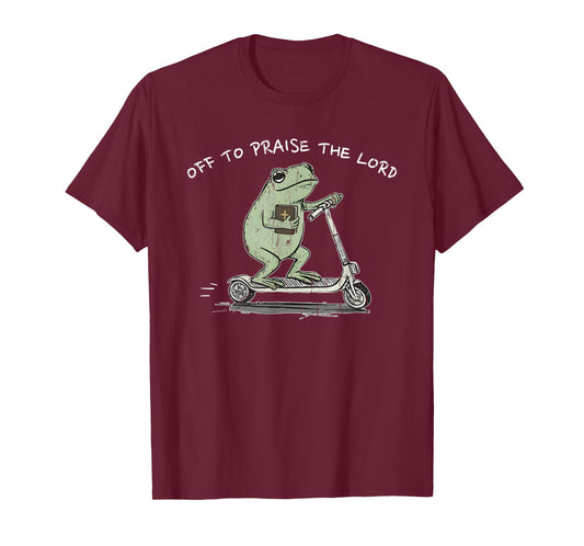 Off to Praise The Lord, Funny Christian T-Shirt