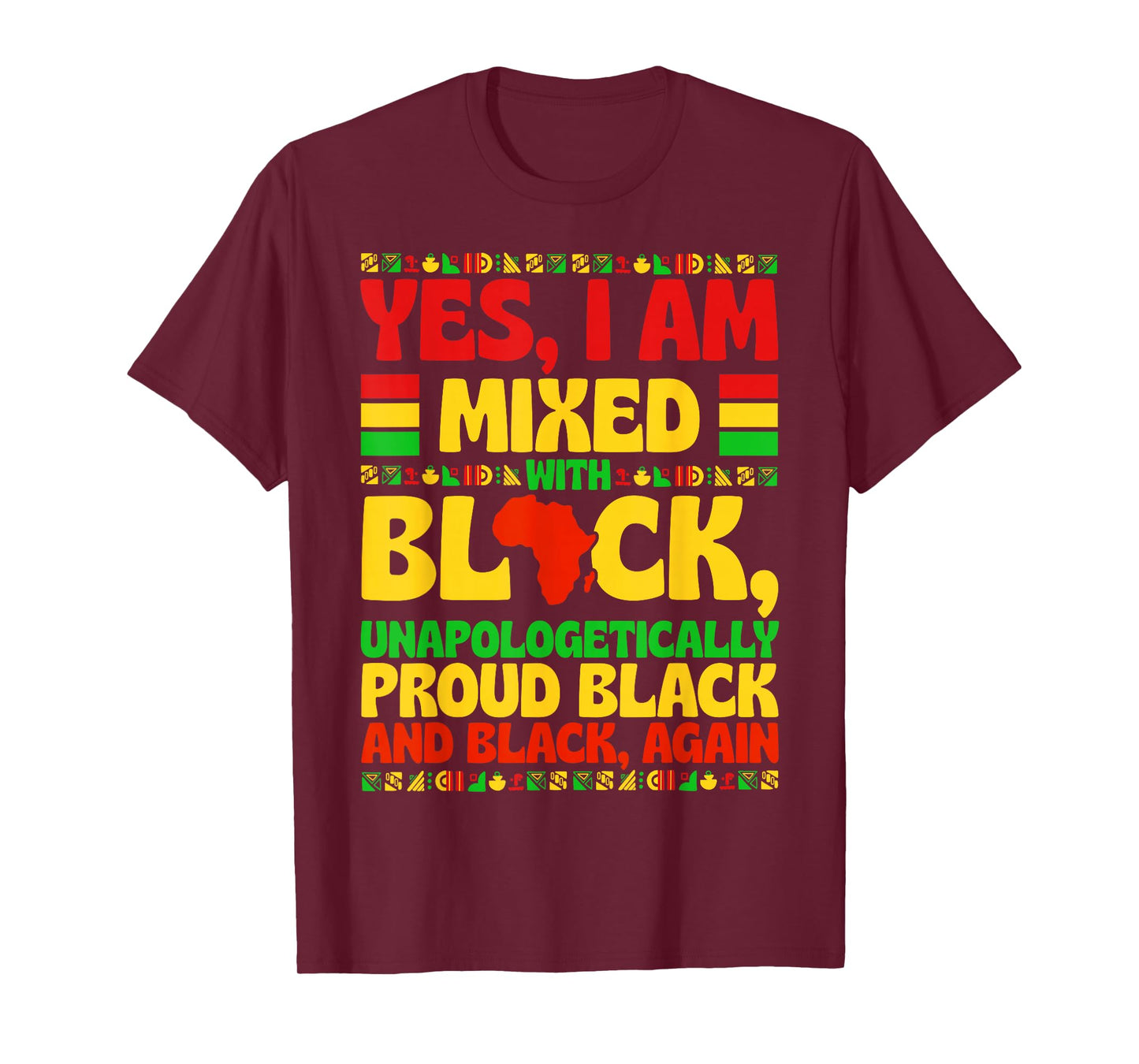 Yes I Am Mixed with Black Proud Black History Men Women Kid T-Shirt
