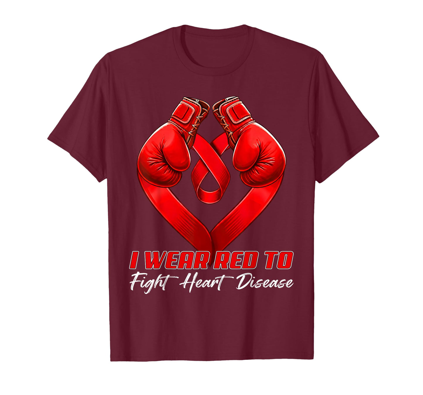 I Wear Red to Fight Heart Disease Awareness Month Men Women T-Shirt