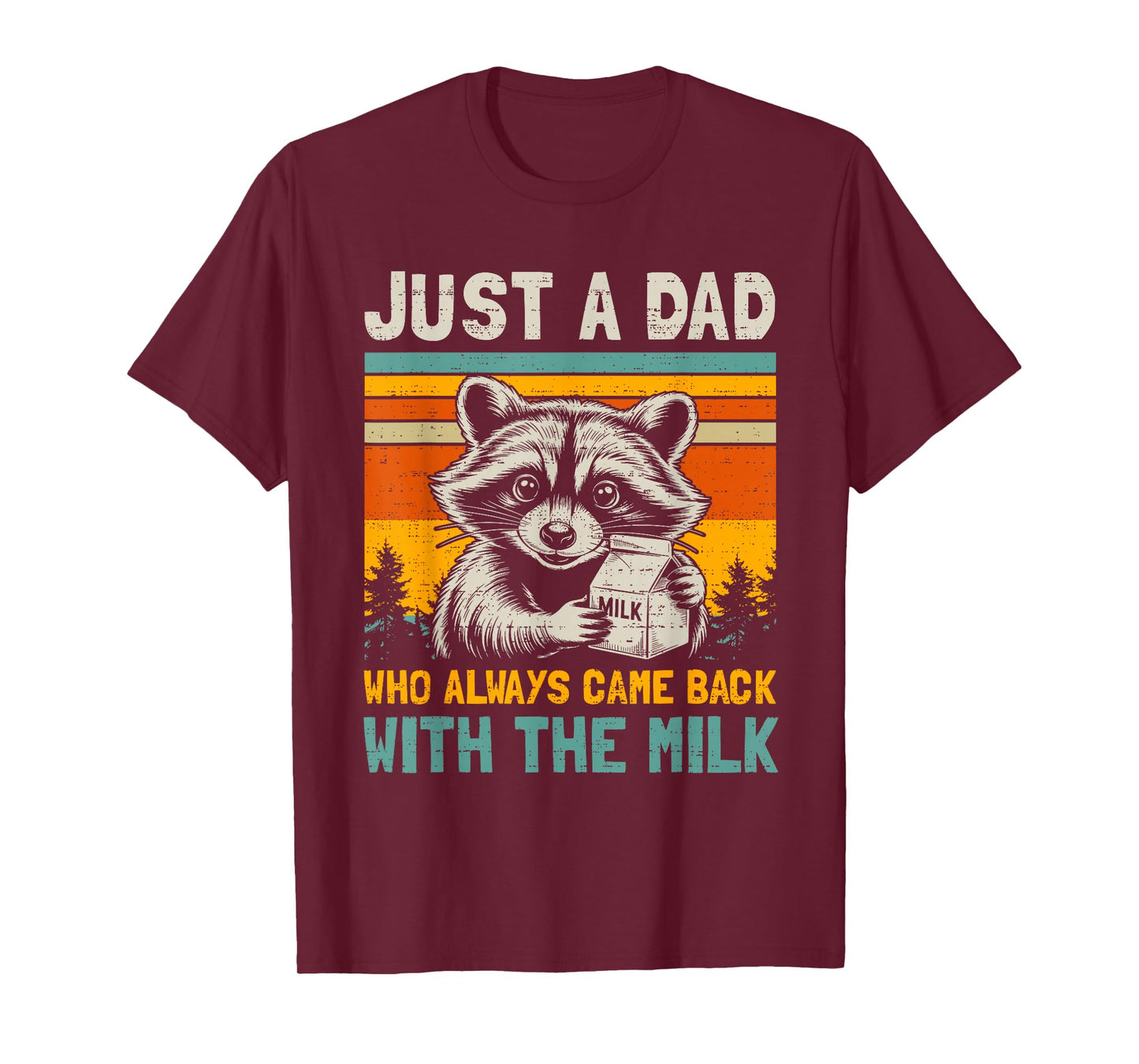 Just A Dad Who Always Came Back With The Milk Father's Day T-Shirt