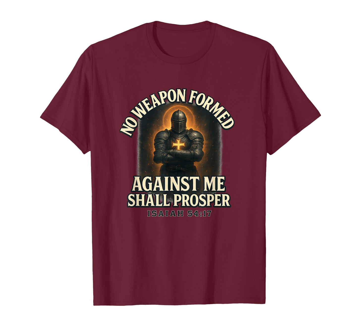 No Weapon Formed Against Me Shall Prosper | Isaiah 54:17 T-Shirt