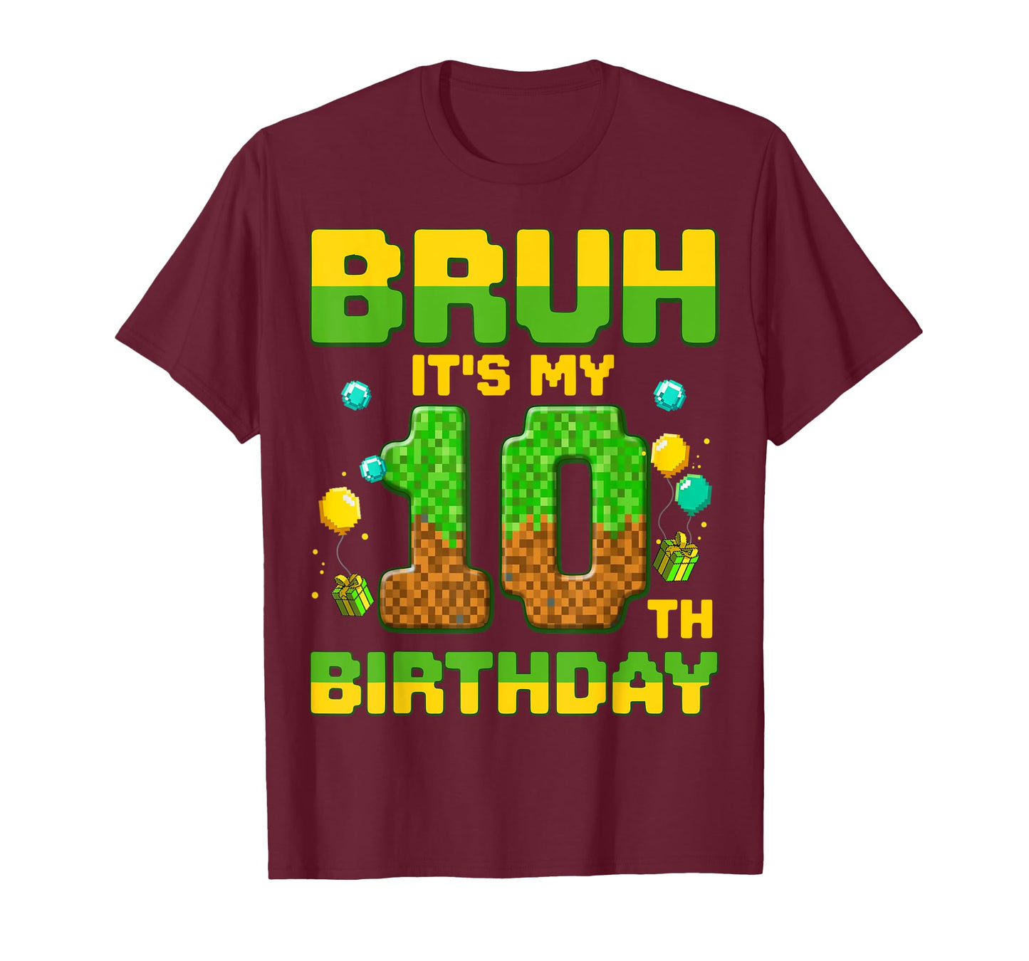 Bruh It's My 10th Birthday Birthday Boy Gamers Pixel Number T-Shirt