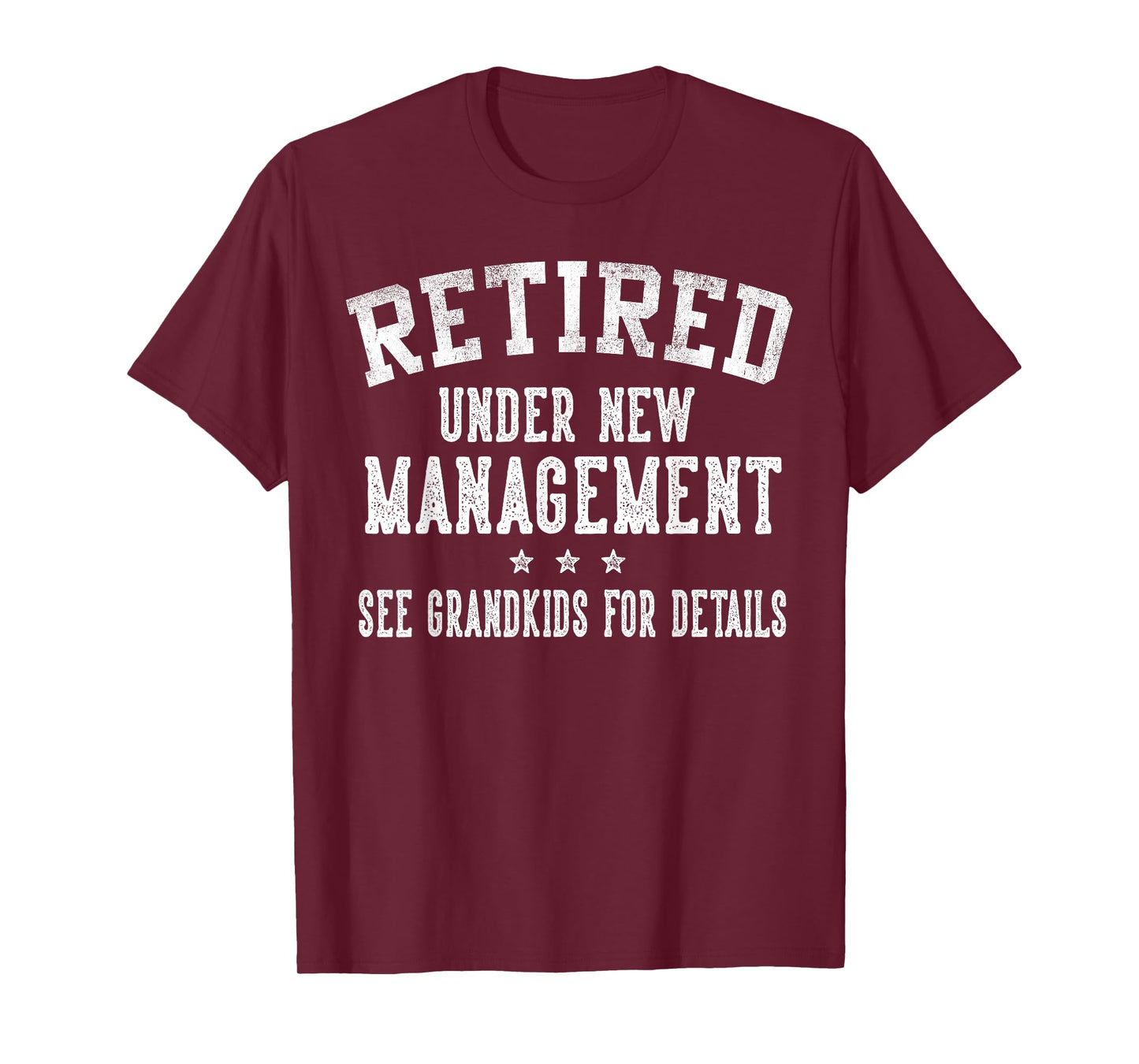 Retired Under New Management See Grandkids Grandpa Grandma T-Shirt