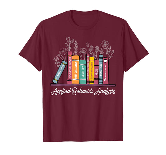 Floral ABA Applied Behavior Analysis RBT Behavior Therapist T-Shirt
