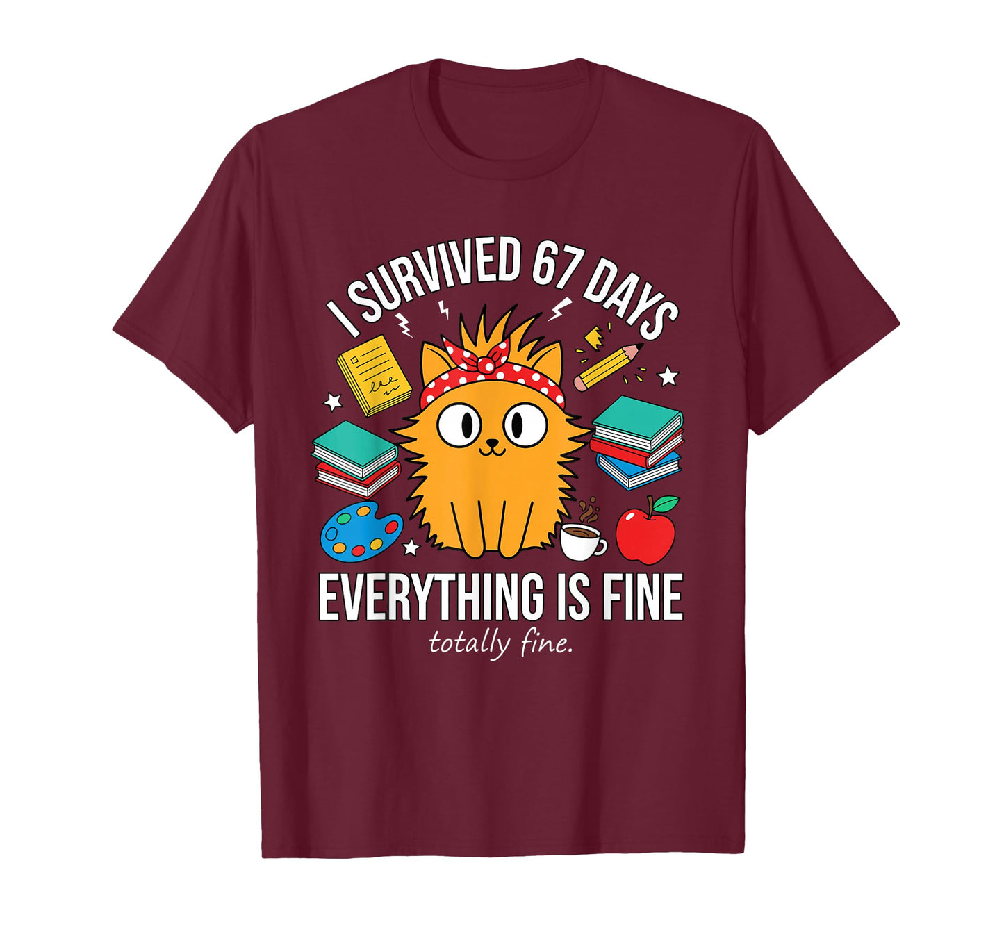 I Survived 67 Days of School Funny Cat Meme Teacher Student T-Shirt
