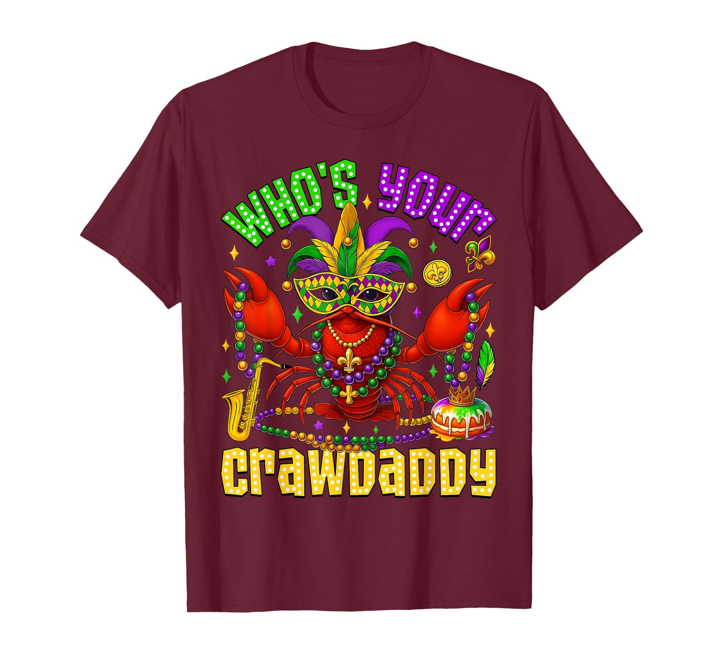 Whos Your Crawdaddy Crawfish Jester Beads Funny Mardi Gras T-Shirt