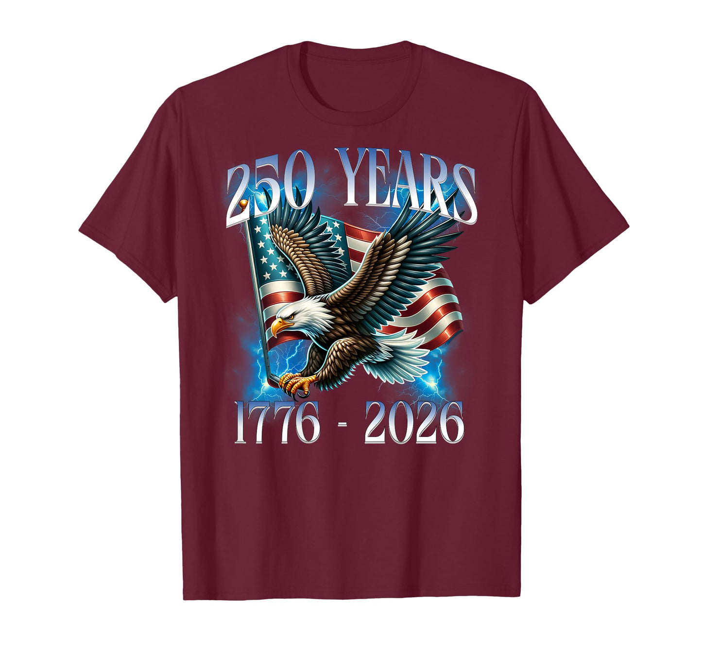 On Back Eagle and Flag 250 Years 1776-2026 250th Birthday T-Shirt