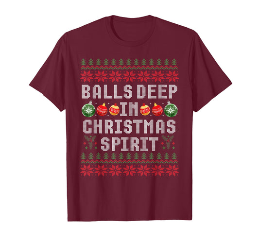 Balls Deep in The Christmas Spirit Couple Matching Christmas T-Shirt