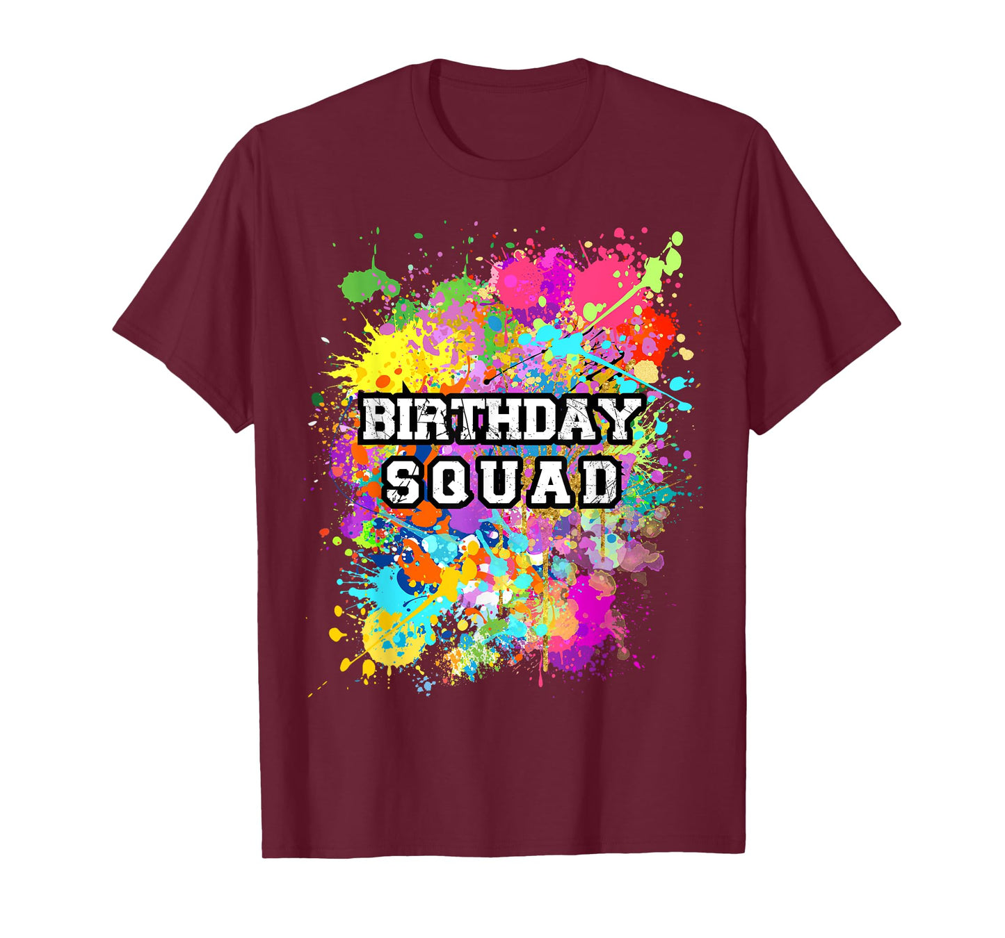 Birthday Squad Paint splashes Party Matching Paint Birthday T-Shirt
