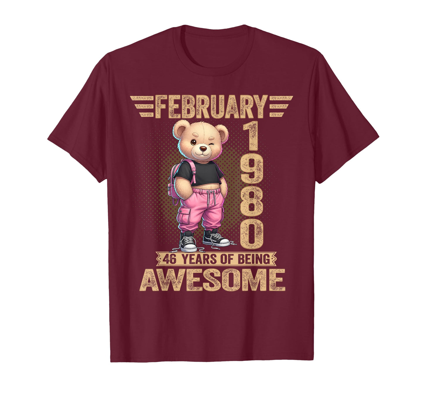 February 1980 46th Birthday 46 Year Teddy Bear Being Awesome T-Shirt