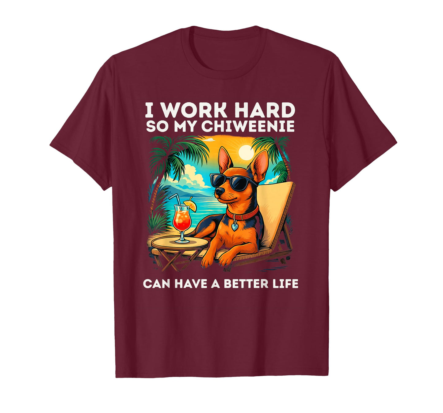 Chiweenie Lover I Work Hard Design Funny Chiweenie T-Shirt