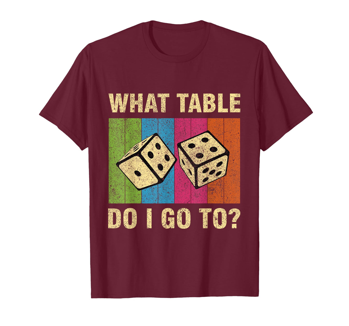 What Table Do I Go To Vintage Bunco Dice Game T-Shirt