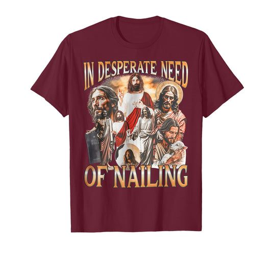 Retro in Desperate Need of Nailing Holy Bible Jesus T-Shirt