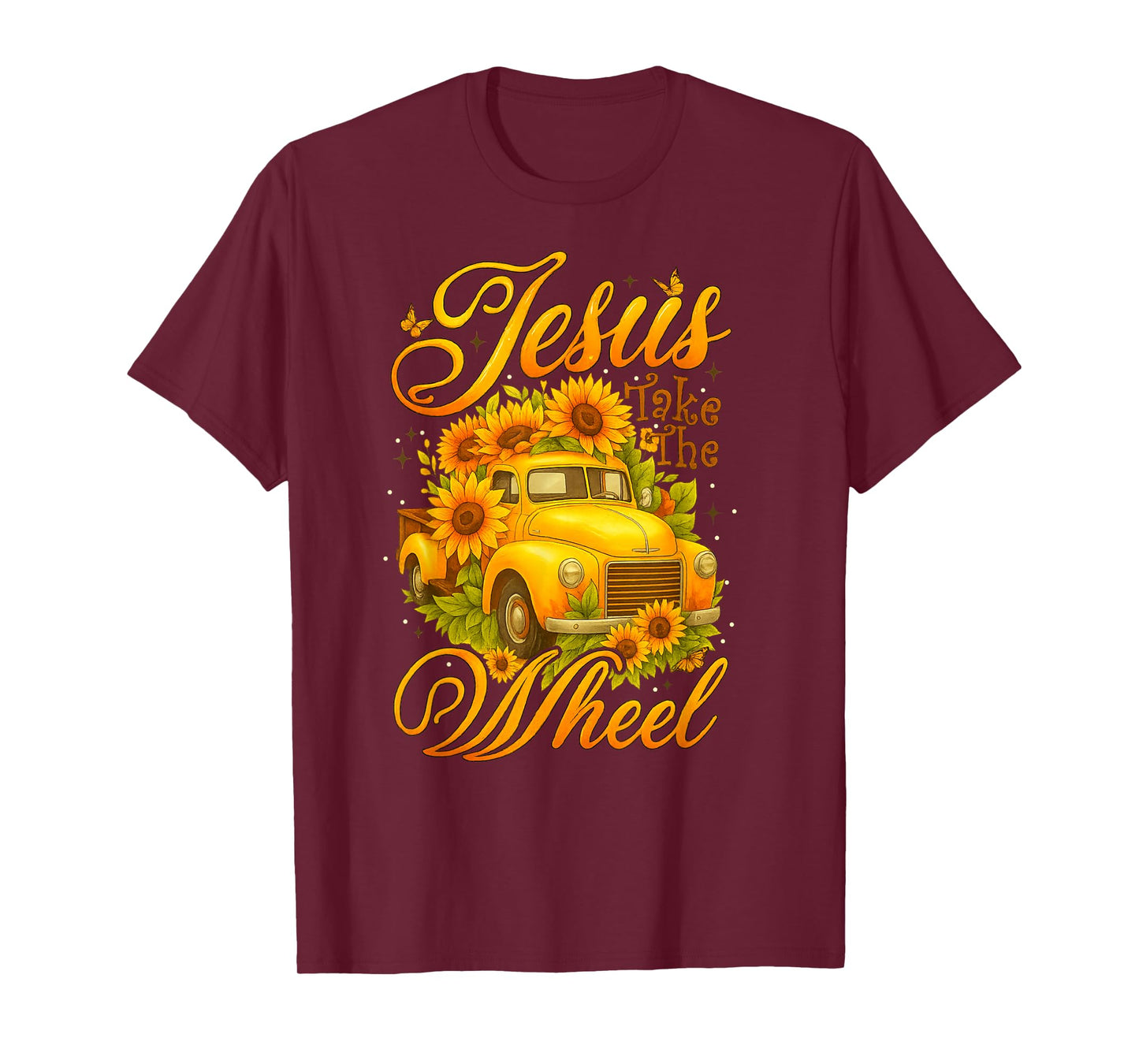 Jesus Take The Wheel Sunflower Vintage Truck Christian T-Shirt
