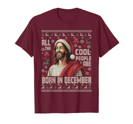 Cool People are Born in December Christian Christmas Bday T-Shirt