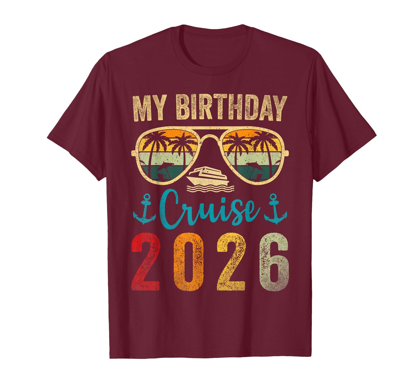 My Birthday Cruise 2026 Family Matching Cruising Sunglasses T-Shirt