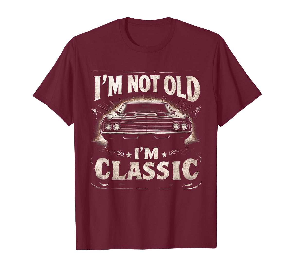 I'm Not Old I'm Classic Retro Vintage Funny Car Quote Saying T-Shirt