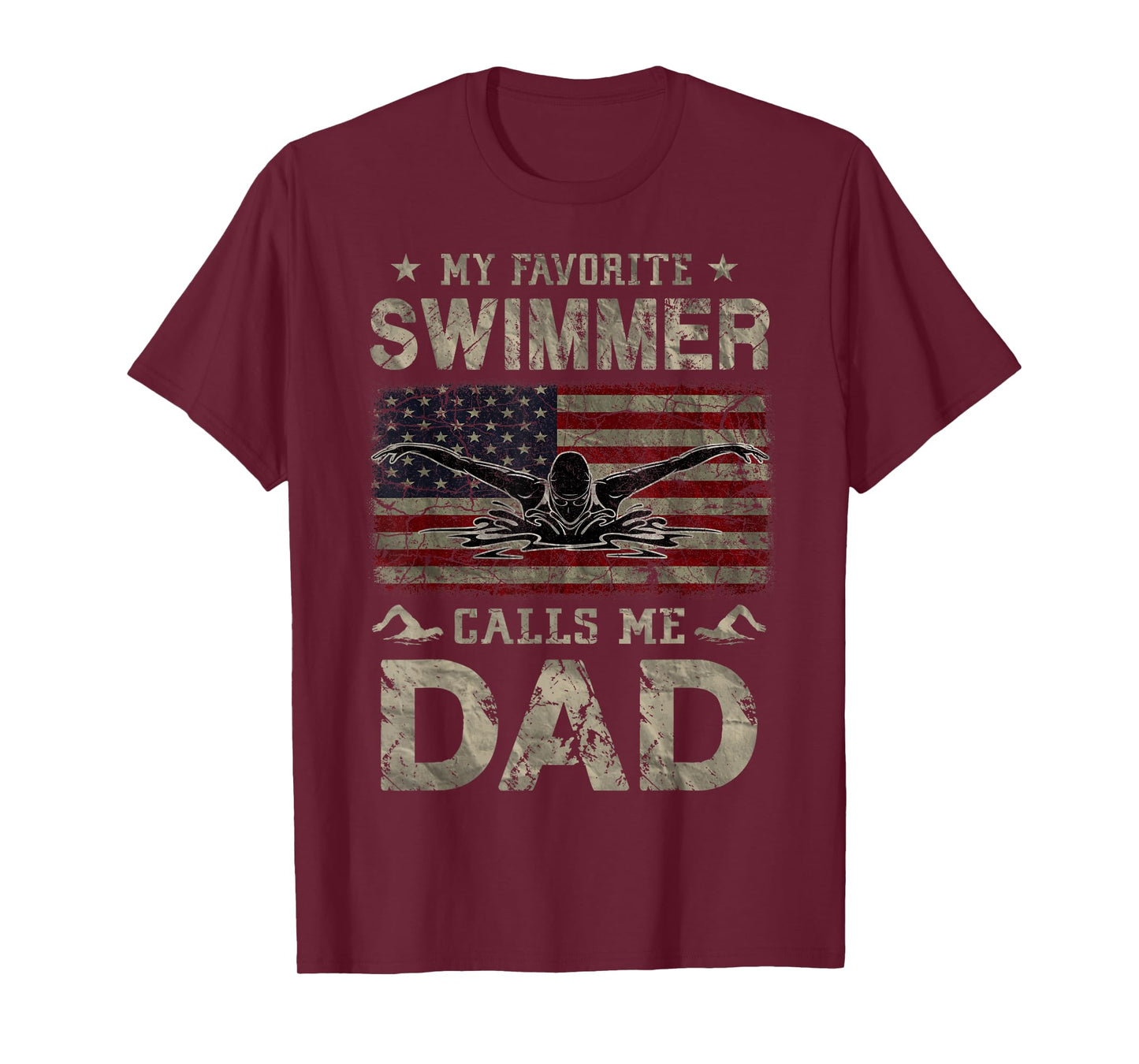 My Favorite Swimmer Calls Me Dad Fathers Day T-Shirt