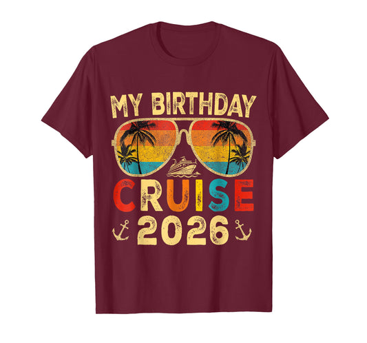 My Birthday Cruise 2026 Party Cruise Birthday Vacation T-Shirt