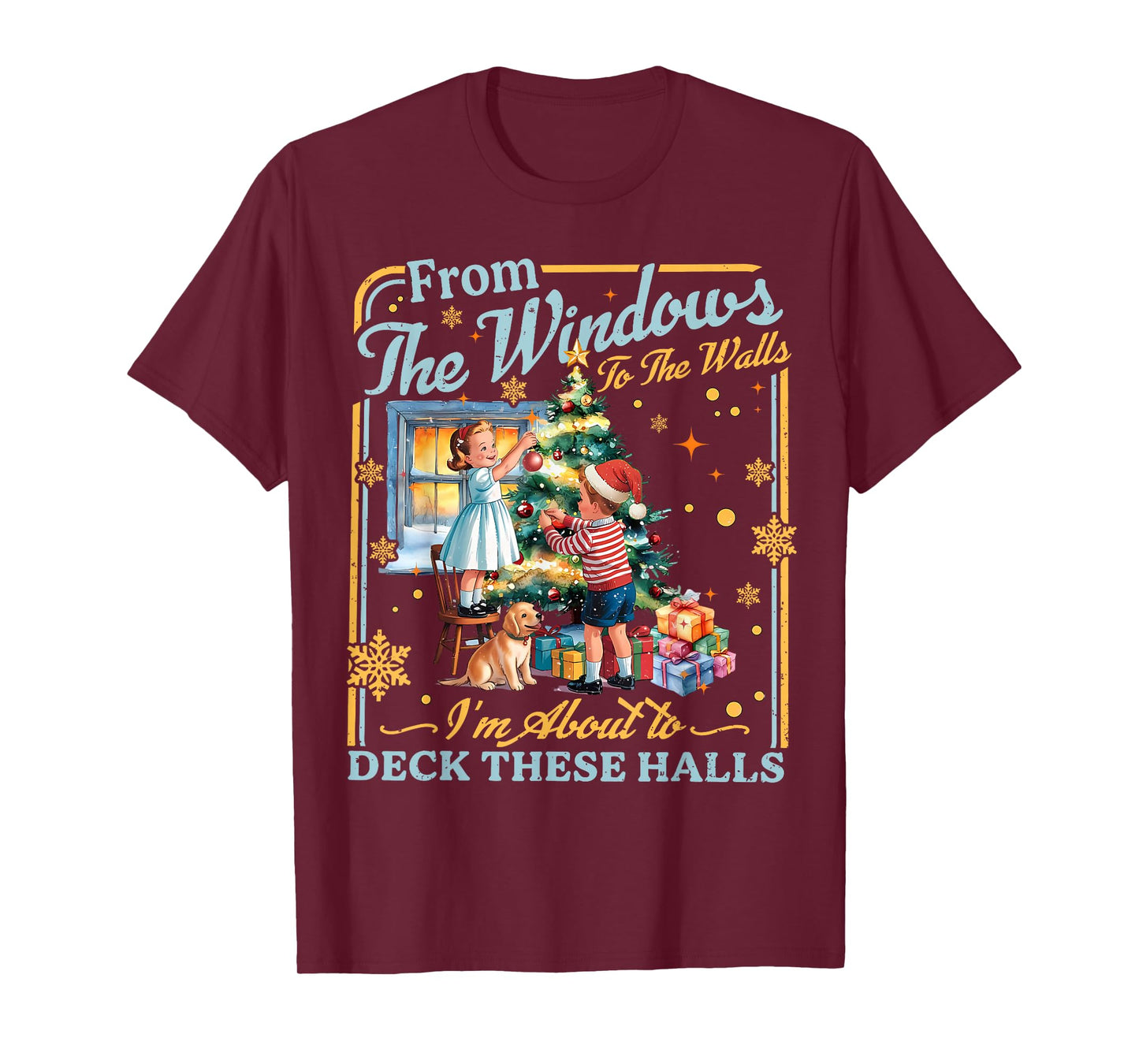 from The Windows to Walls I'm About Deck These Halls Xmas T-Shirt