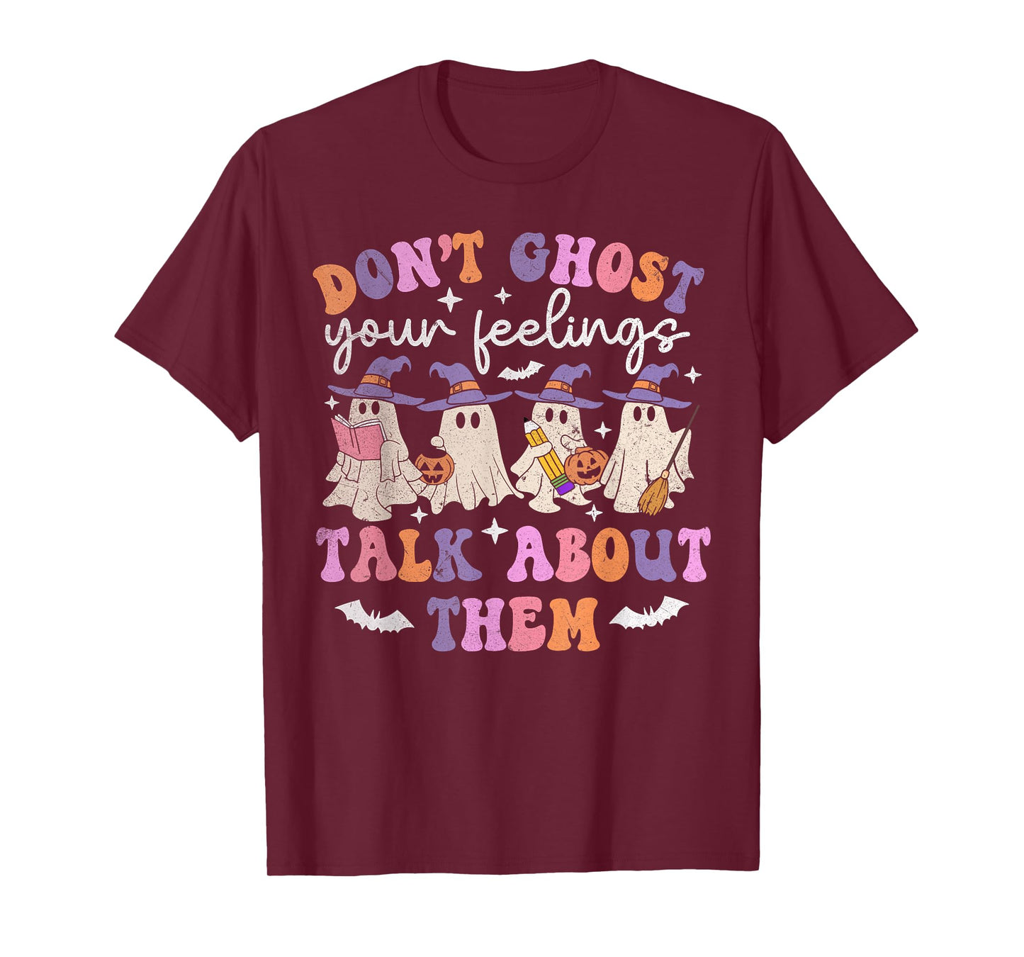 Don't Ghost Your Feeling Halloween Mental Health Awareness T-Shirt
