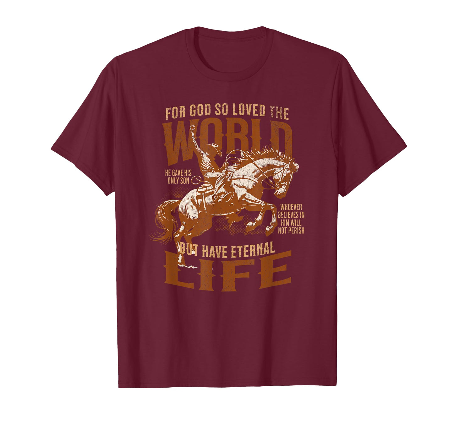 For God Loved Bible Scripture Cowboy Western Christian Jesus T-Shirt