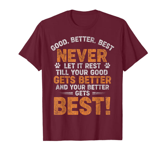 Good Better Best Never Let It Rest Motivation Saying Bears T-Shirt