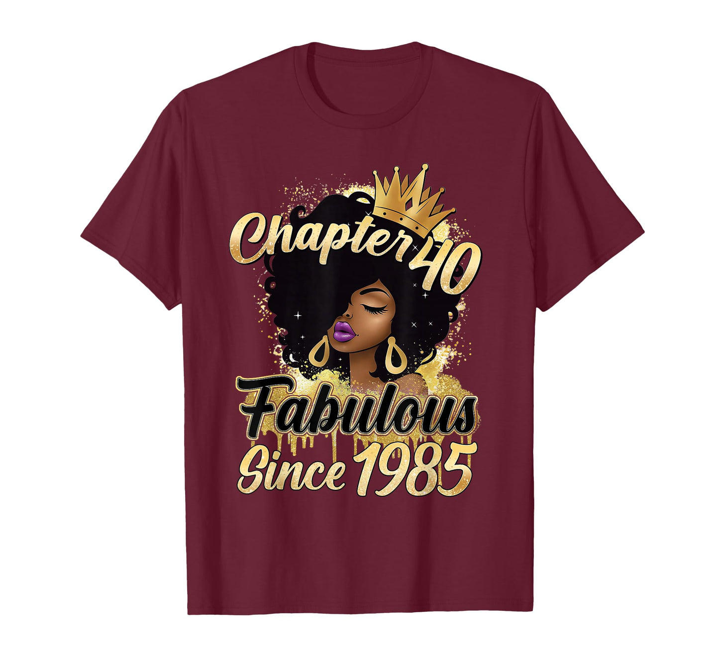 Chapter 40 Fabulous Since 1985 40th Birthday Melanin Women T-Shirt