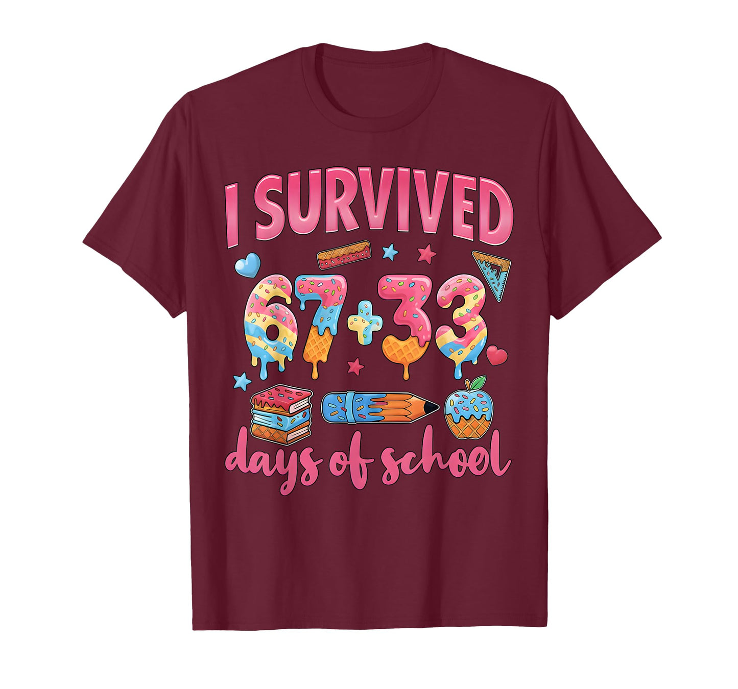 I Survived 67 + 33 Day of School 100th Day of School Teacher T-Shirt
