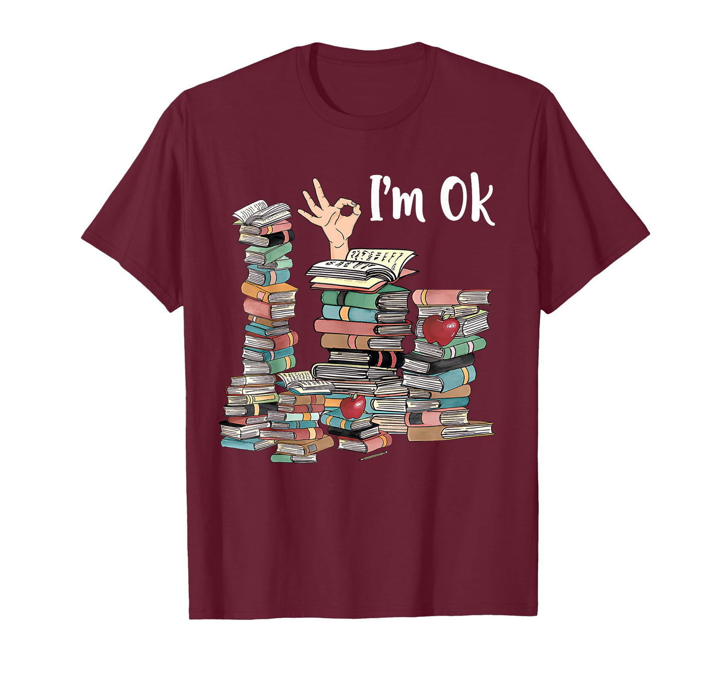 Reading Books Librarian Reader Nerd I'm Ok Teacher School T-Shirt