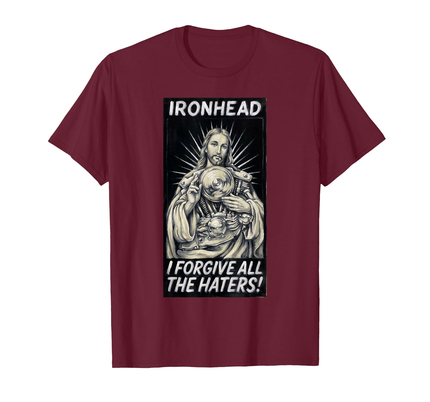 Ironhead Engine Jesus Christ Motorcycle I Forgive The Haters T-Shirt