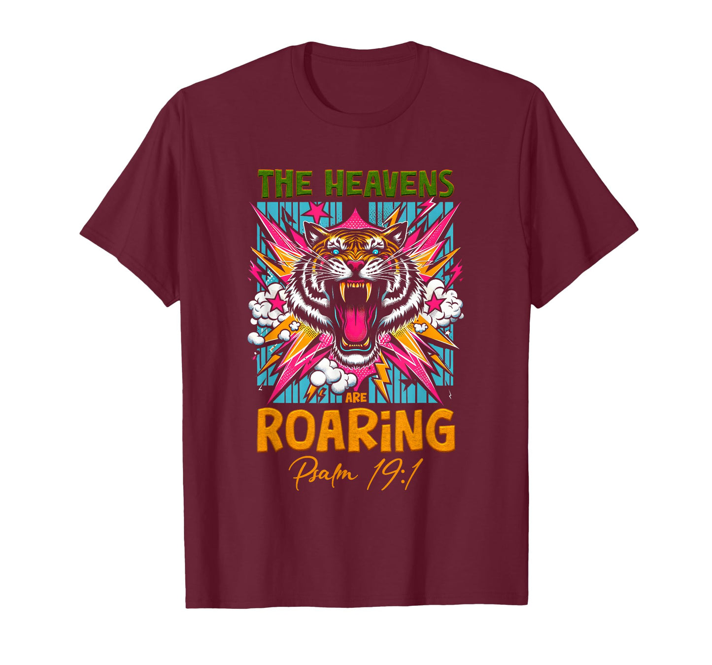 The Heaven re Roaring Psalm 19 1 Christian Faith Tiger T-Shirt