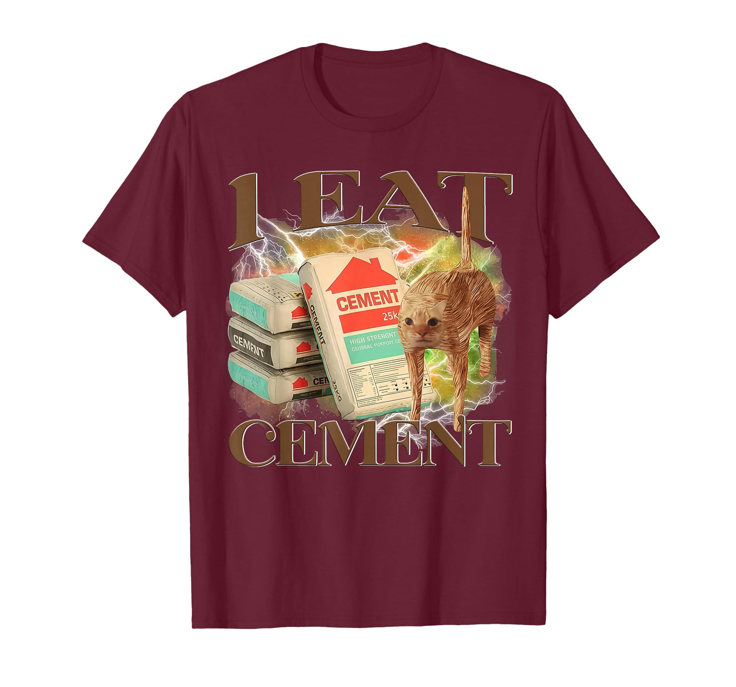 I Eat Cement Funny Cat Meme Humor T-Shirt