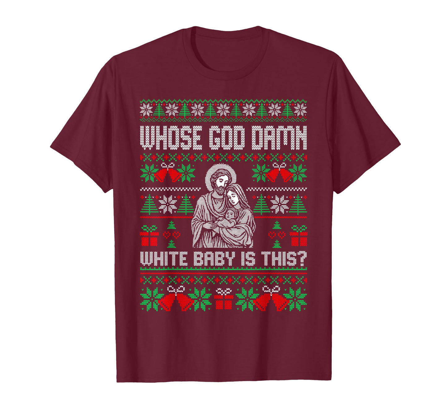 Whose God Damn White Baby is This Funny Jesus Ugly Christmas T-Shirt