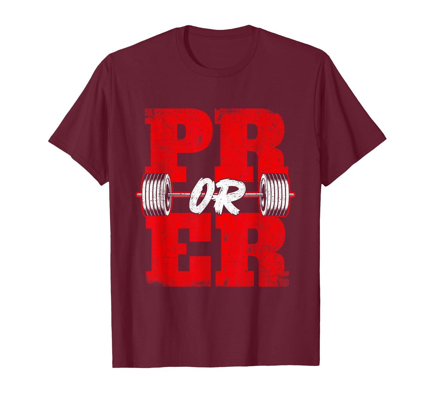 Pr Or Er - Workout Gym Weightlifting Bodybuilding T-Shirt