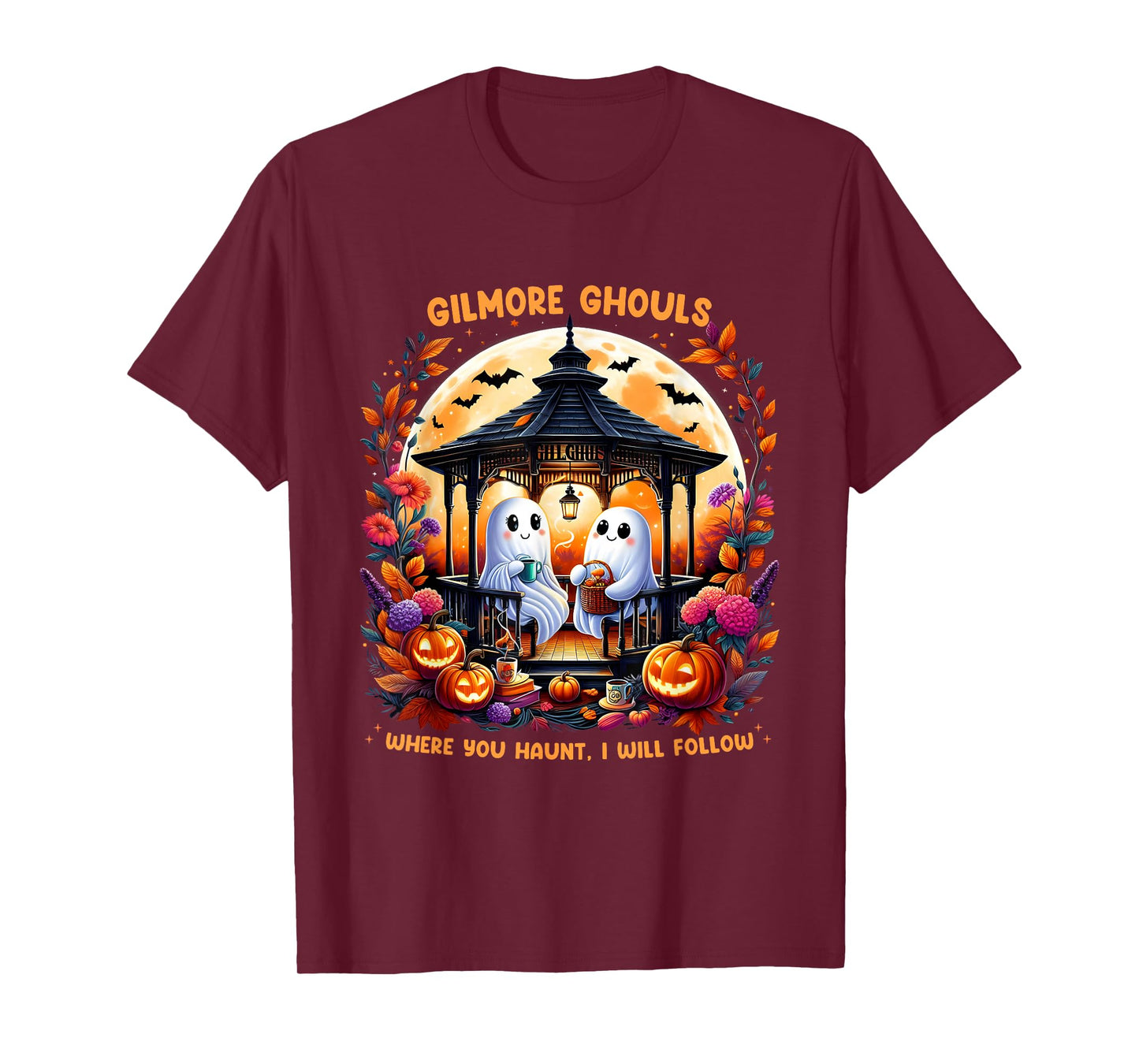 Halloween Gilmore Ghouls Where You Haunt I Will Follow Ghost T-Shirt