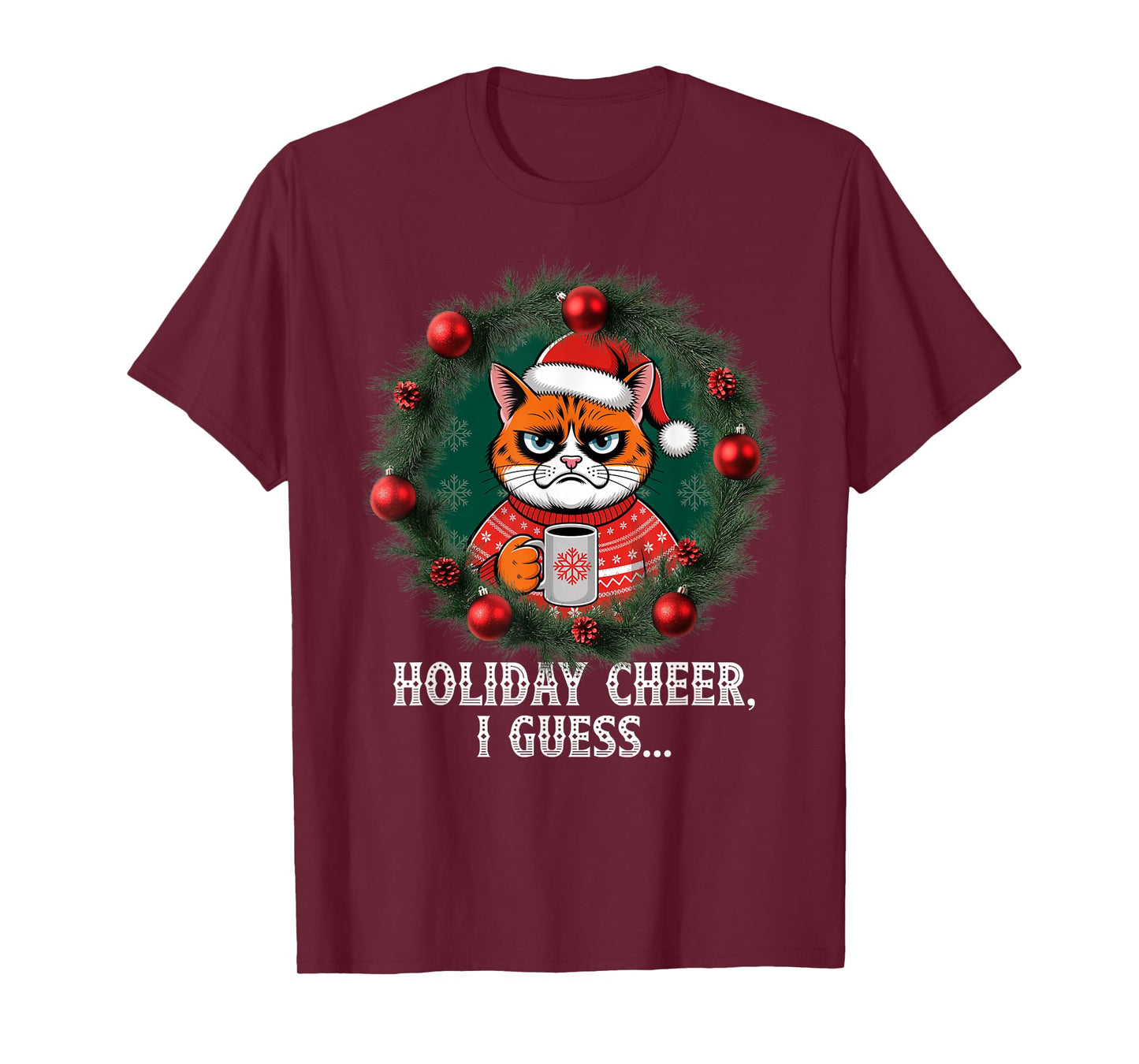 Funny Christmas Cat Sarcastic Humor Holiday Cheer Cats Santa T-Shirt