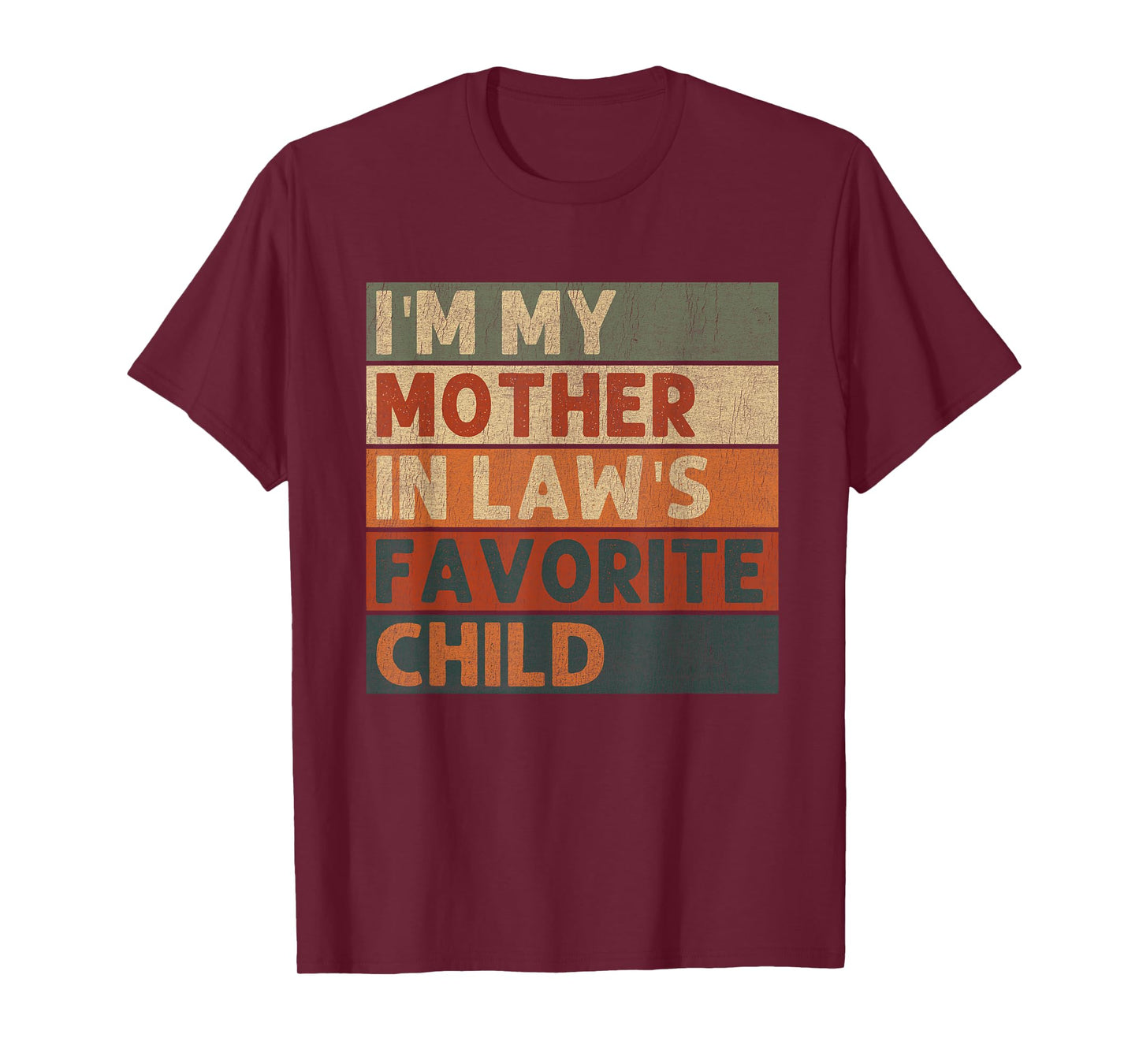 Vintage Im My Mother in Laws Favorite Child Funny in-Laws T-Shirt