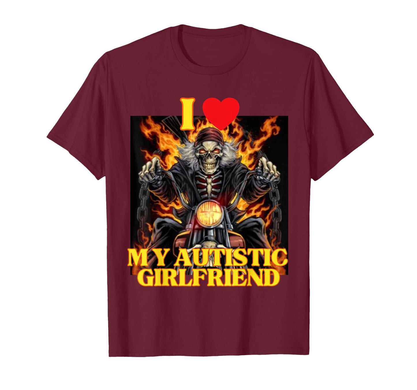 Funny I Heart My Autistic Girlfriend Hard Skeleton Meme T-Shirt